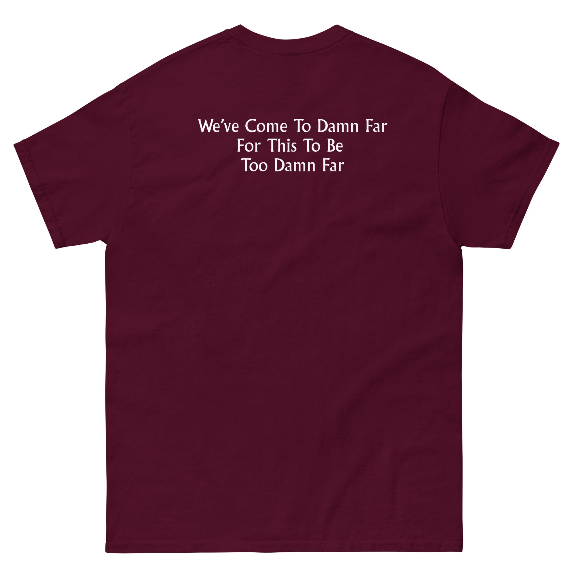 We've come to Far Unisex classic tee - Image 4